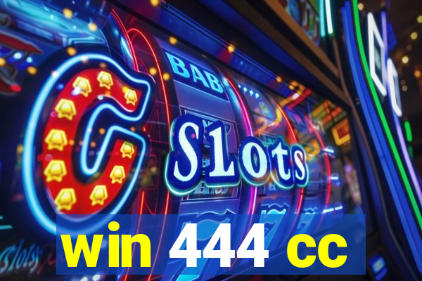 win 444 cc